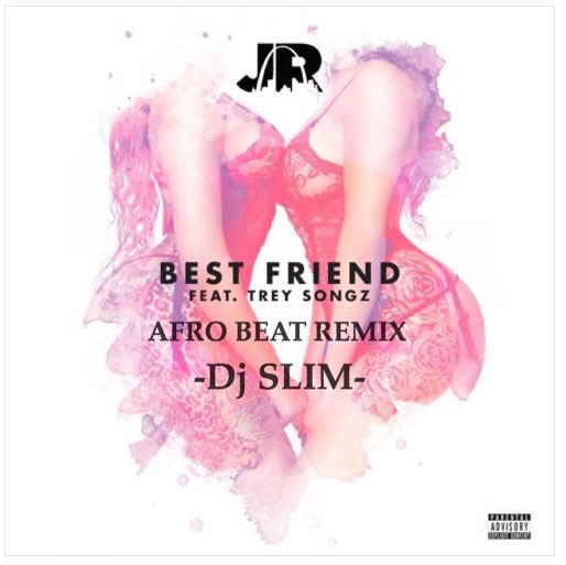 Best Friend - DJ Slim